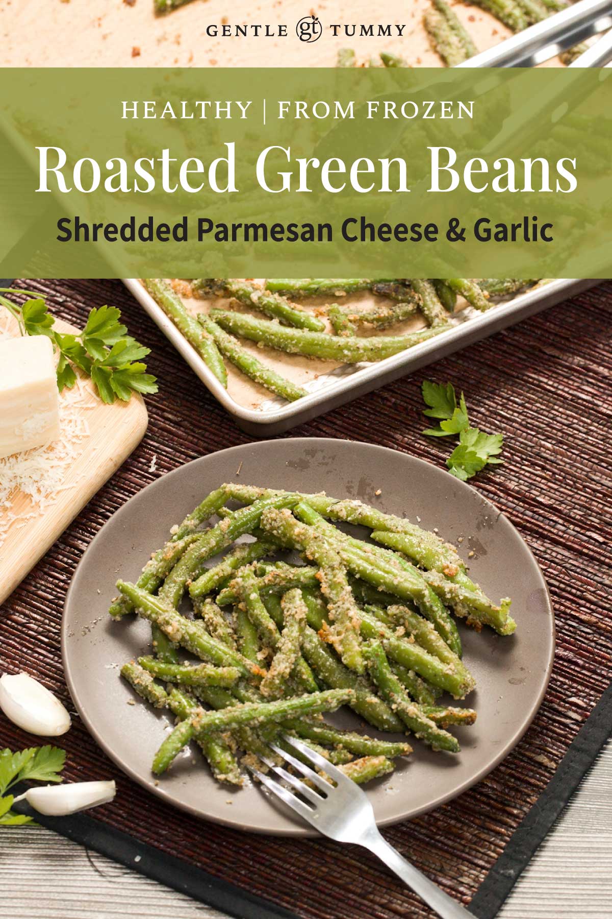 Quick Parmesan Garlic Frozen Roasted Green Beans Recipe