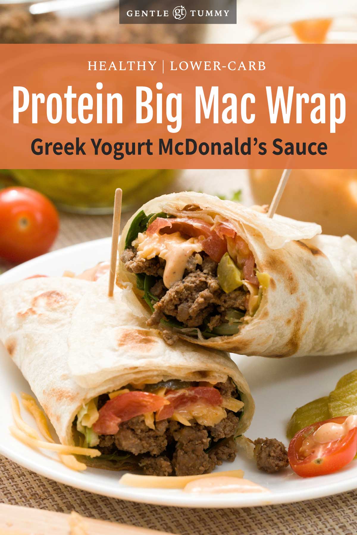 Big Mac Wrap With Easy Healthy McDonalds Sauce Recipe Big Mac Wrap With Easy Healthy McDonalds Sauce Recipe